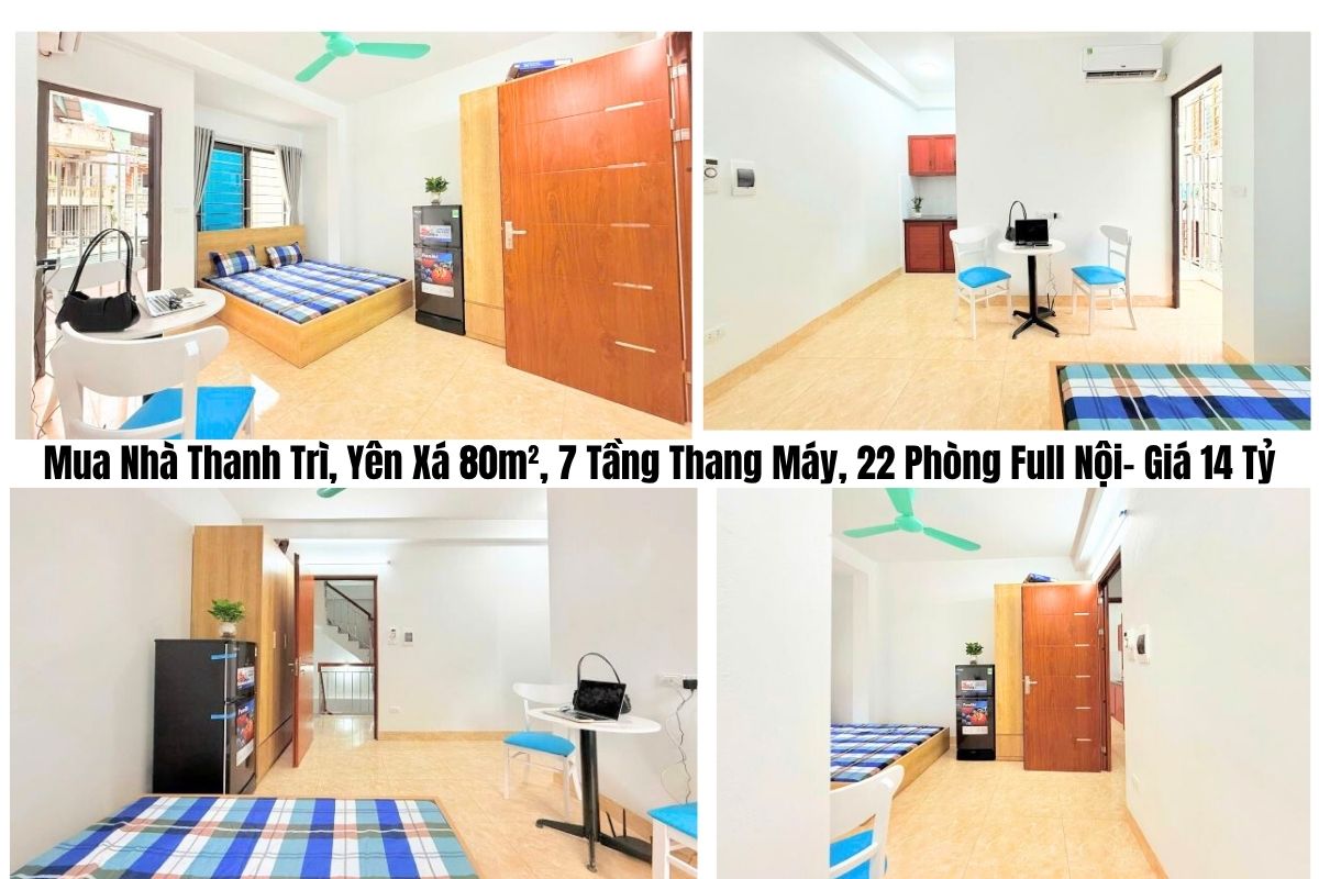 Mua Nhà Thanh Trì – Tòa CCMN Yên Xá 80m², 7 Tầng Thang Máy, 22 Phòng Full Nội Thất – Giá 14 Tỷ