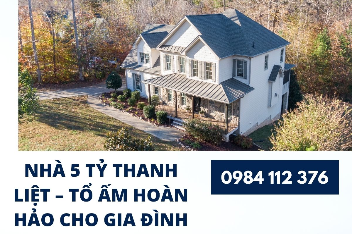 Nhà 5 Tỷ Thanh Liệt – Tổ Ấm Hoàn Hảo Cho Gia Đình