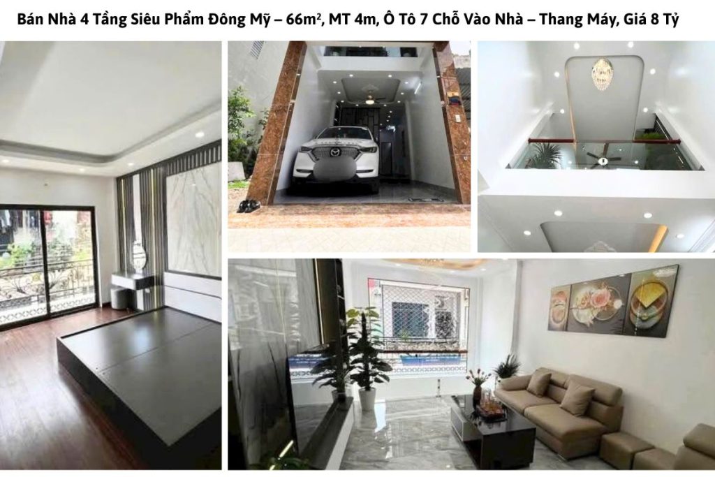 Bán Nhà 4 Tầng Siêu Phẩm Đông Mỹ – 66m², MT 4m, Ô Tô 7 Chỗ Vào Nhà – Thang Máy, Giá 8 Tỷ