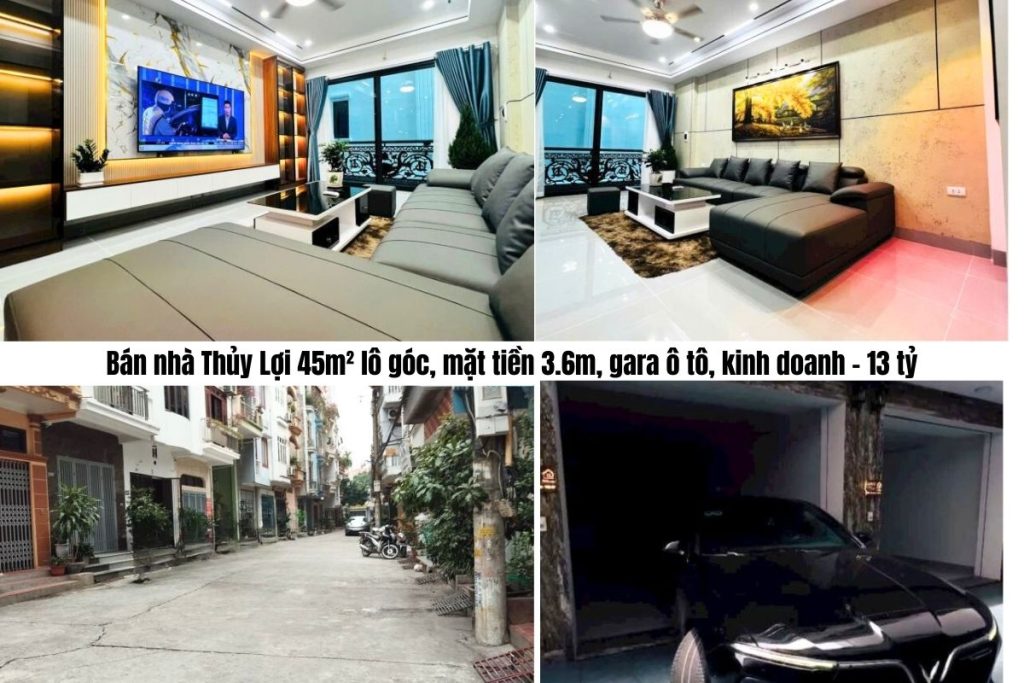 Bán nhà Thủy Lợi 45m² lô góc, mặt tiền 3.6m, gara ô tô, kinh doanh – 13 tỷ