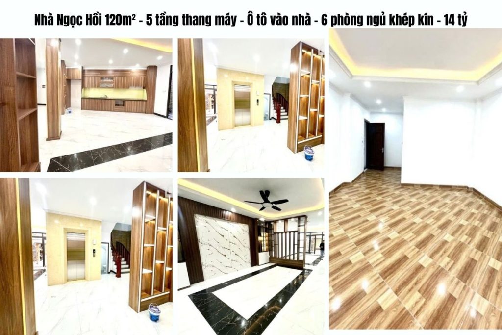 Nhà Ngọc Hồi  120m² – 5 tầng thang máy – Ô tô vào nhà – 6 phòng ngủ khép kín – 14 tỷ