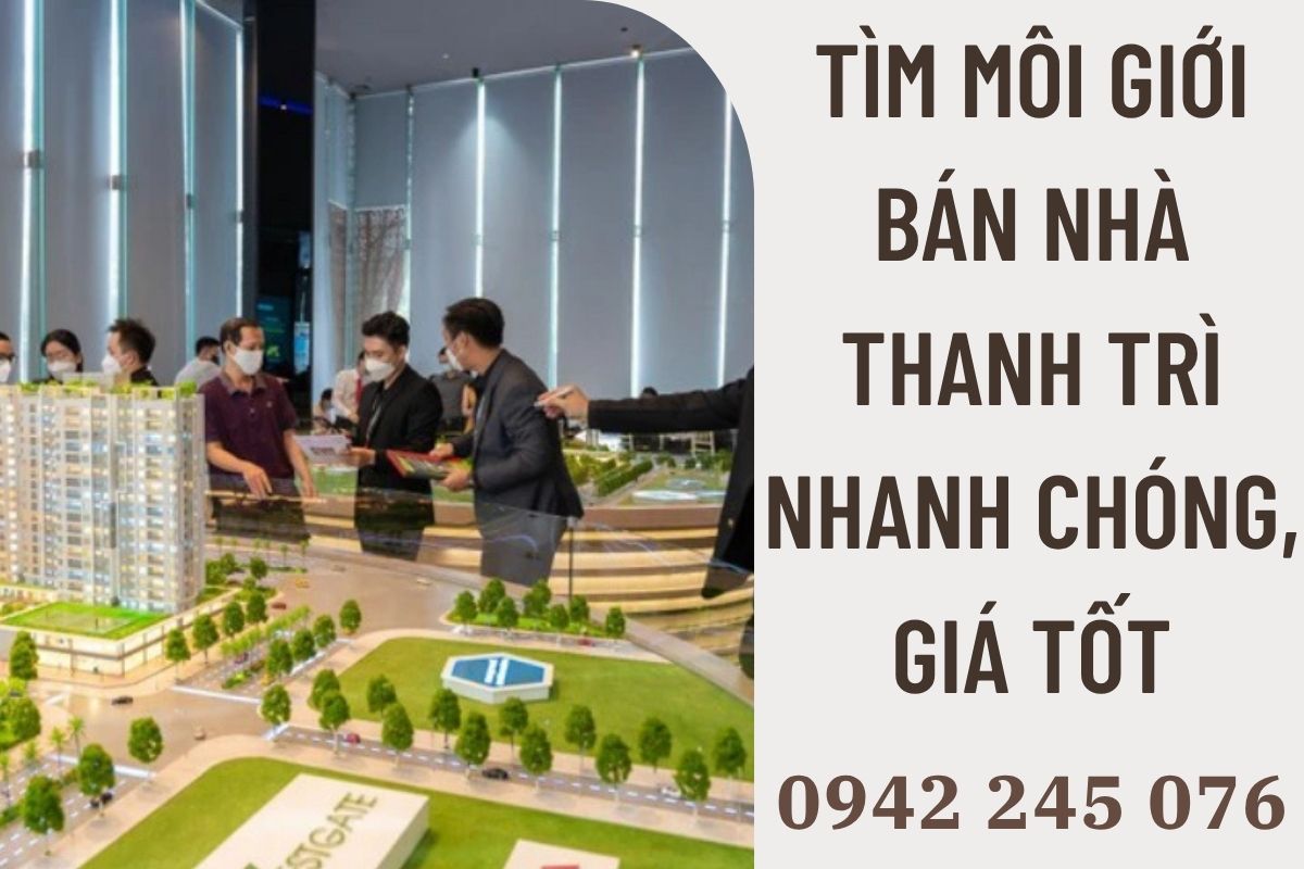 Dịch Vụ Bán Nhà Thanh Trì Uy Tín – Tiếp Cận Khách Mua Thực