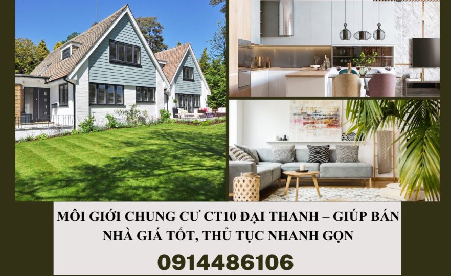 Dịch Vụ Môi Giới Chung Cư CT10 Đại Thanh – Giúp Bán Nhà Giá Tốt, Thủ Tục Nhanh Gọn